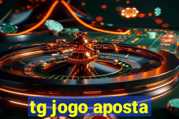 tg jogo aposta