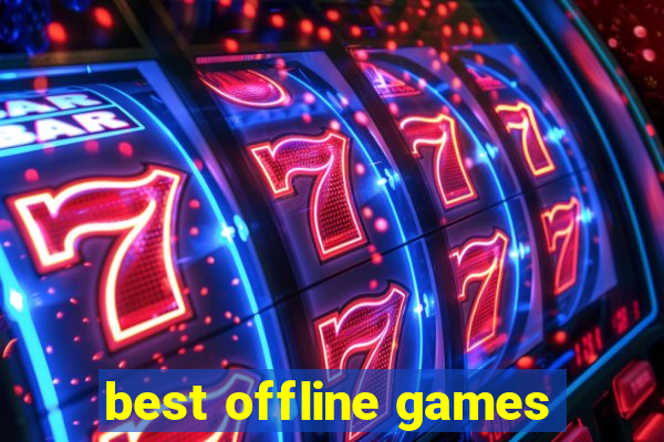 best offline games