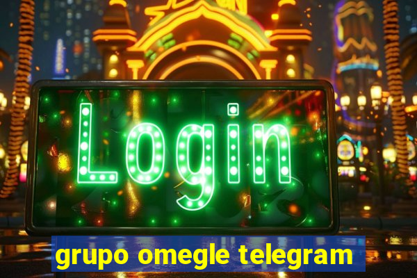 grupo omegle telegram