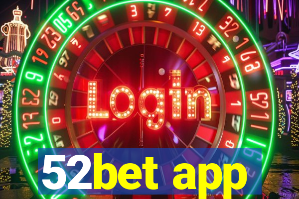 52bet app