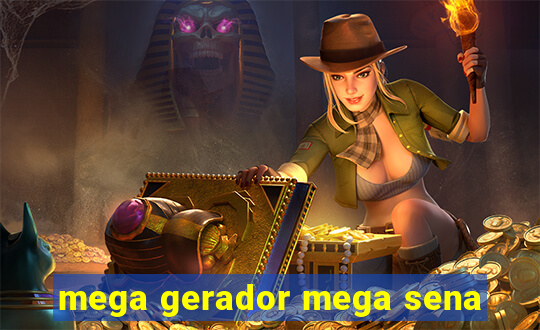 mega gerador mega sena