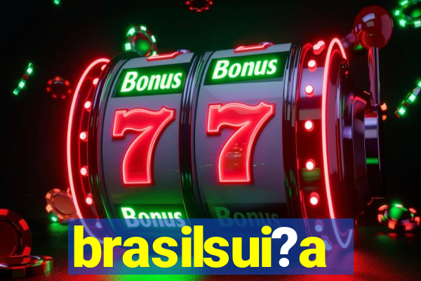 brasilsui?a