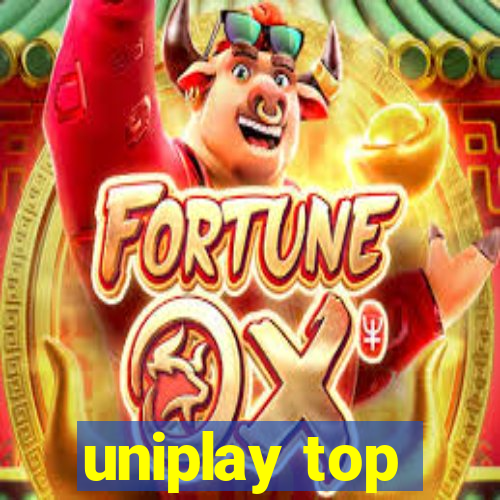 uniplay top