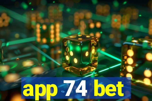 app 74 bet