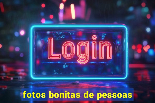 fotos bonitas de pessoas