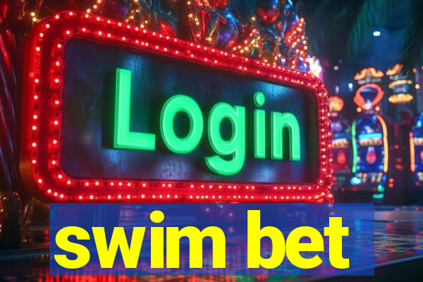 swim bet