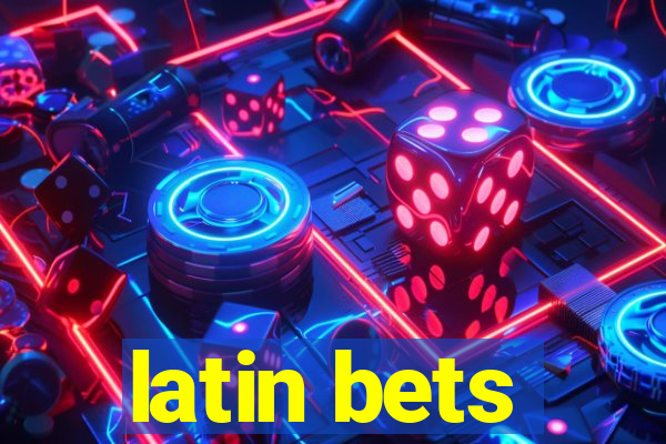 latin bets