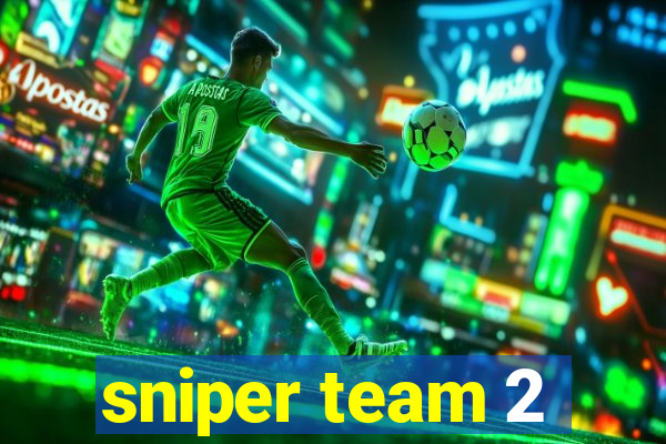 sniper team 2