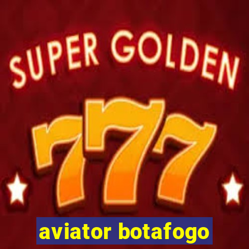 aviator botafogo