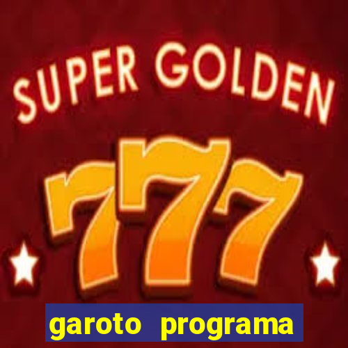 garoto programa zona leste