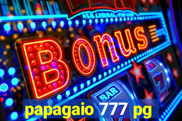 papagaio 777 pg