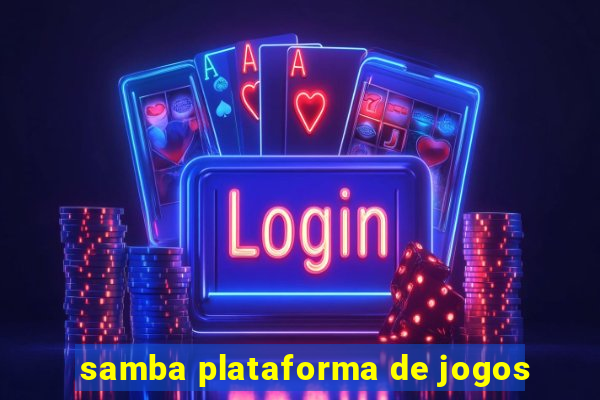 samba plataforma de jogos