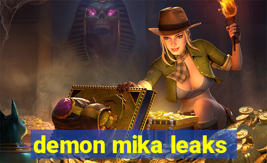 demon mika leaks