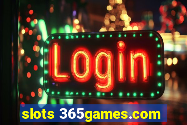 slots 365games.com