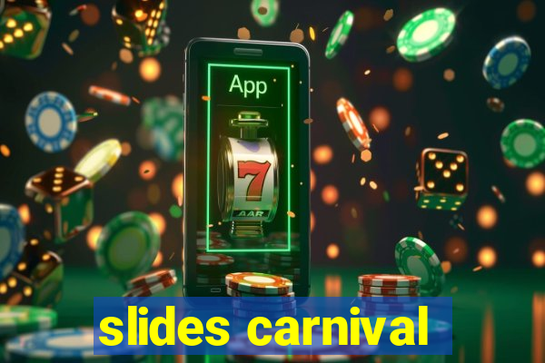 slides carnival