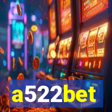 a522bet