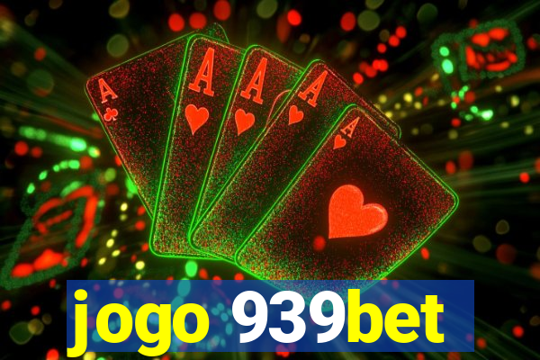 jogo 939bet