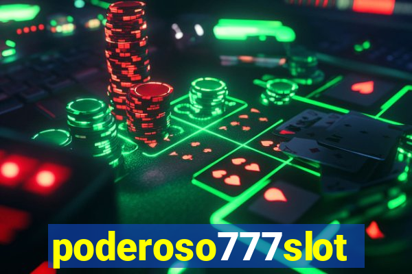 poderoso777slots