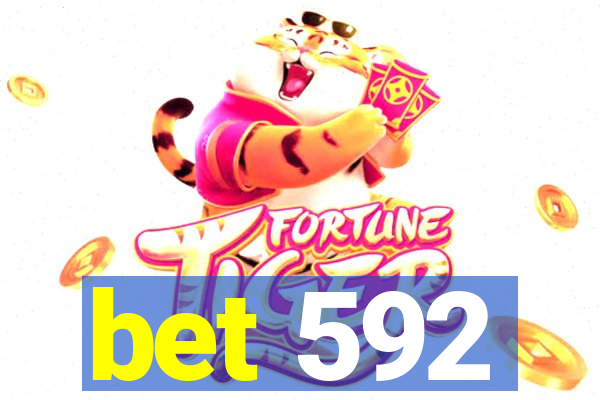 bet 592