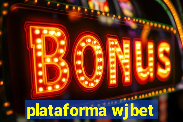 plataforma wjbet