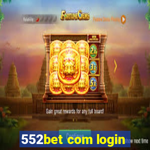 552bet com login