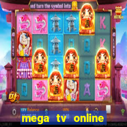 mega tv online gratis futebol ao vivo