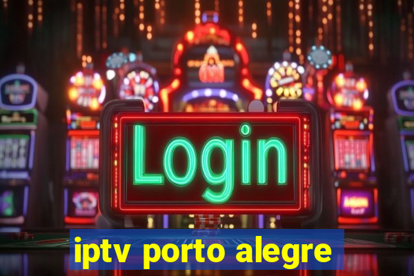 iptv porto alegre