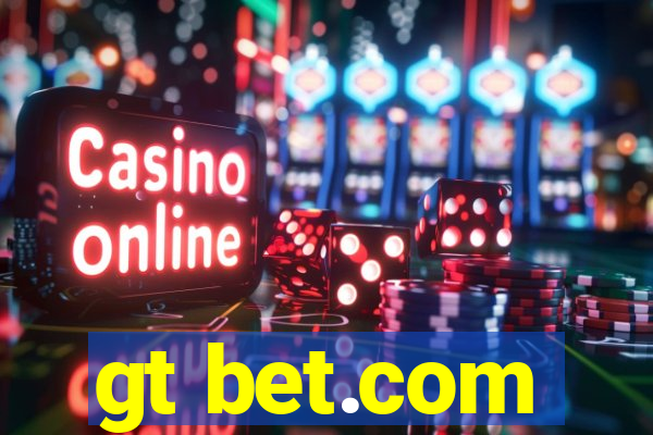 gt bet.com