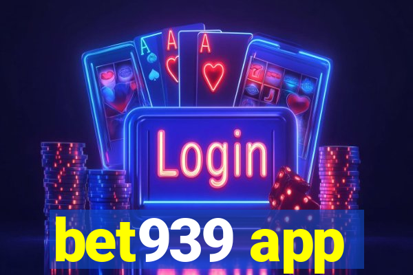 bet939 app