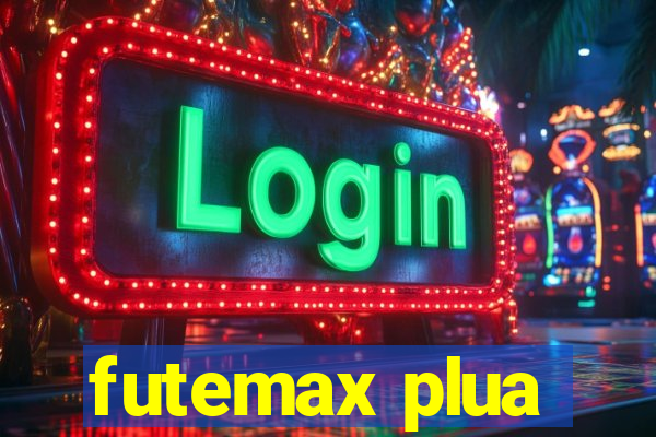 futemax plua