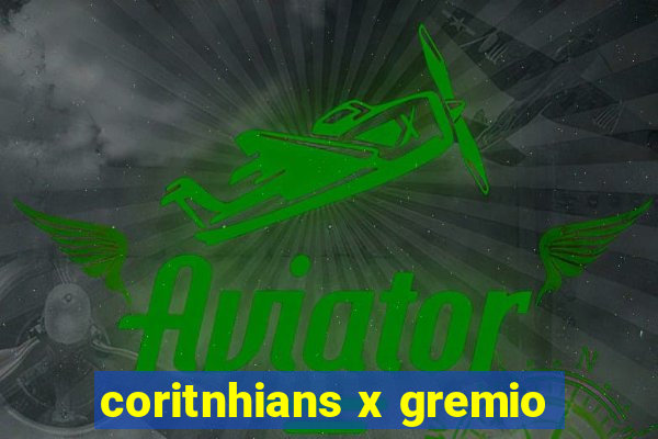 coritnhians x gremio