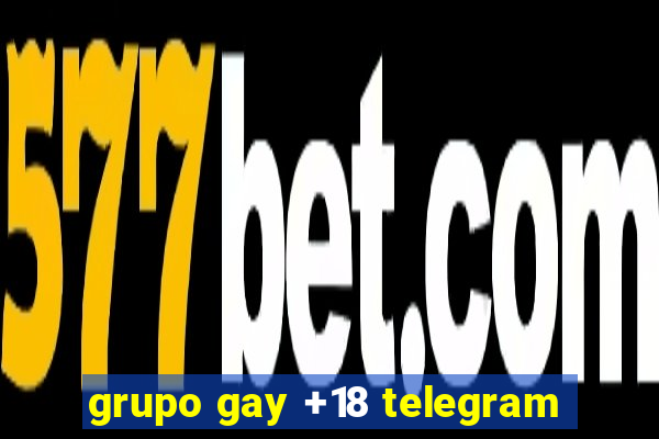 grupo gay +18 telegram