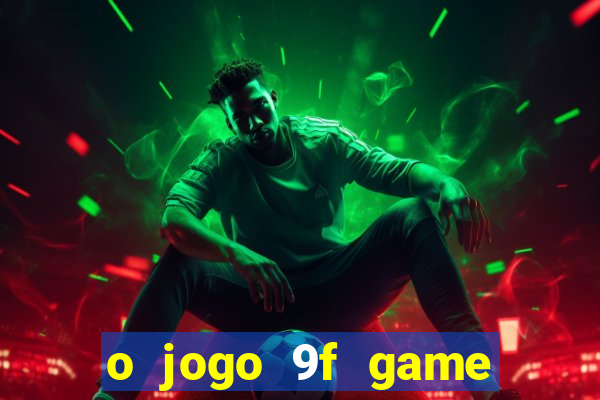 o jogo 9f game paga mesmo