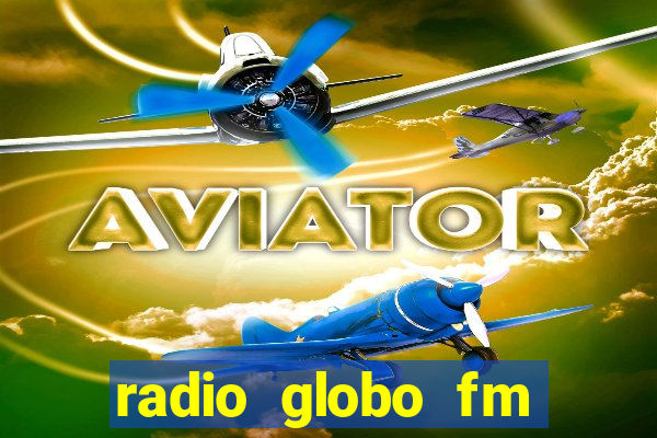 radio globo fm 90.1 salvador bahia