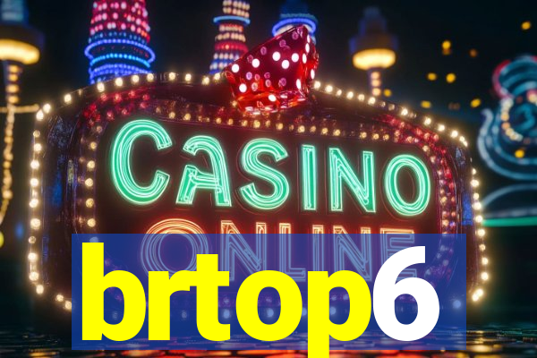 brtop6