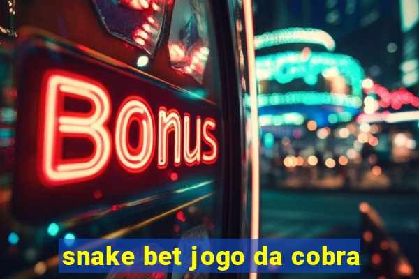 snake bet jogo da cobra