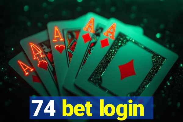 74 bet login