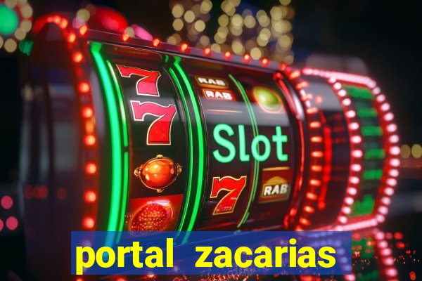 portal zacarias maior de 18