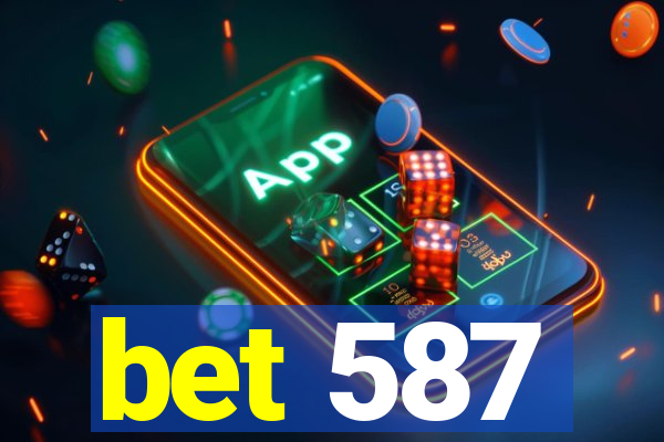 bet 587