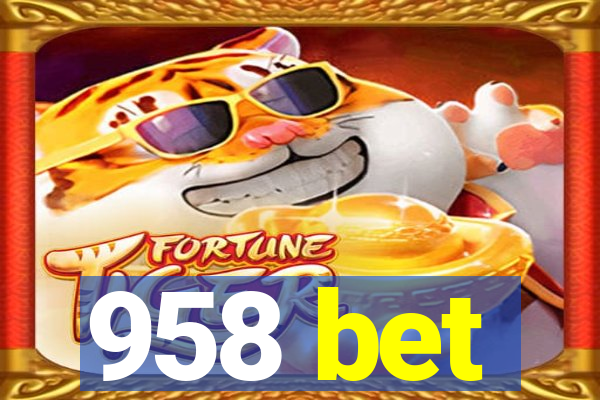 958 bet