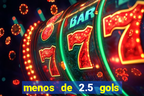 menos de 2.5 gols o que significa