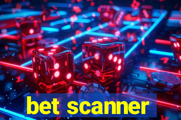 bet scanner