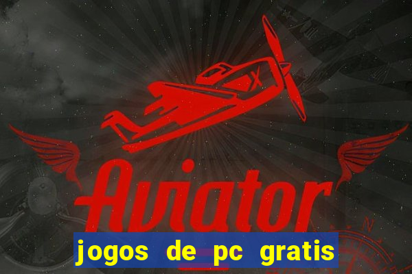 jogos de pc gratis para download