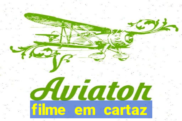 filme em cartaz cine araujo