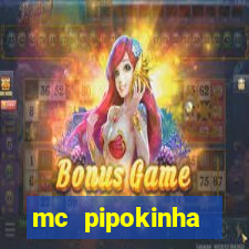 mc pipokinha privacy vazado