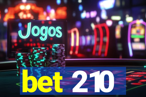 bet 210