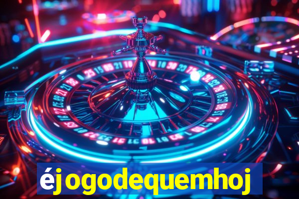 éjogodequemhoje