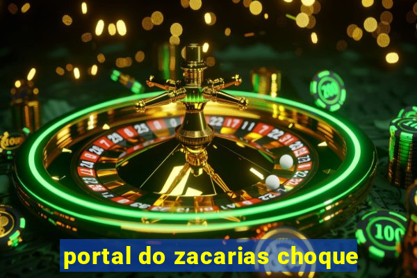 portal do zacarias choque