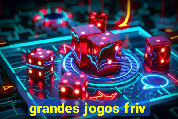 grandes jogos friv