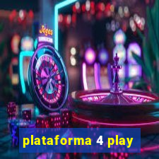 plataforma 4 play